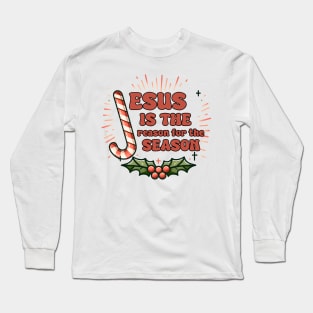 Jesus is the reason for the season Long Sleeve T-Shirt